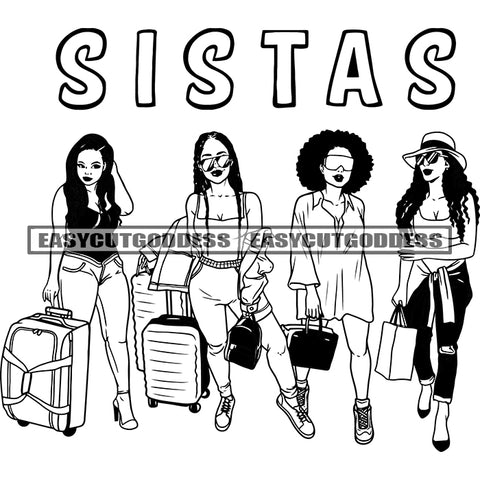 Sistas Quote African American Travel Woman Holding Bag Black And White Artwork BW Wearing Cap And Sunglass Afro Hairstyle SVG JPG PNG Vector Clipart Cricut Silhouette Cut Cutting