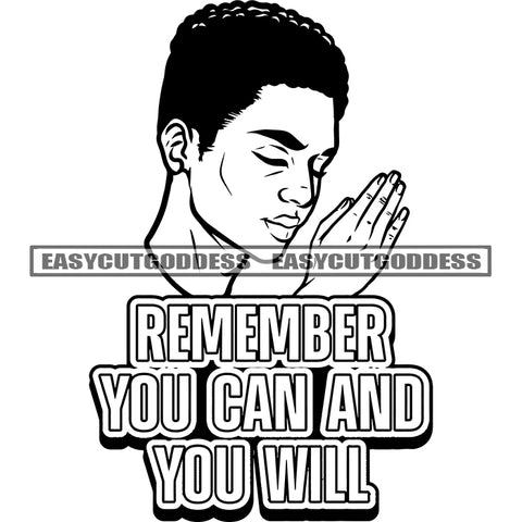 Remember You Can And You Will Quote Black And White Afro Woman Hard Praying Hand Afro Short Hair Style Vector Design Element Side Face SVG JPG PNG Vector Clipart Cricut Silhouette Cut Cutting