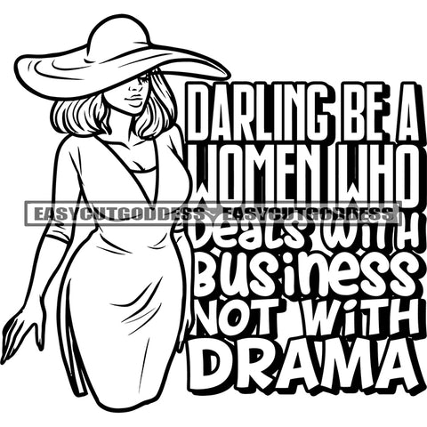 Darling BE A Women Who Deals With Business Not With Drama Quote Afro Plus Size Woman Wearing Hat Curly Hairstyle Vector Design Element African American Woman Standing SVG JPG PNG Vector Clipart Cricut Silhouette Cut Cutting