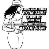 I Know What I Bring To The Table So Trust Me When I Say I'm Not Afraid To Eat Alone Quote African American Woman Holding Bag Side Face Wearing Hoop Earing And Cap Afro Sexy Woman Side Face BW SVG JPG PNG Clipart Cricut Silhouette Cut Cutting