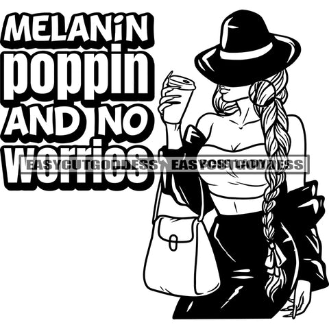 Melanin Poppin And No Worrios Quote Sexy African American Woman Holding Coffee Mug And Hand Bag Wearing Big Hat Vector Afro Woman Sexy Pose BW SVG JPG PNG Vector Clipart Cricut Silhouette Cut Cutting