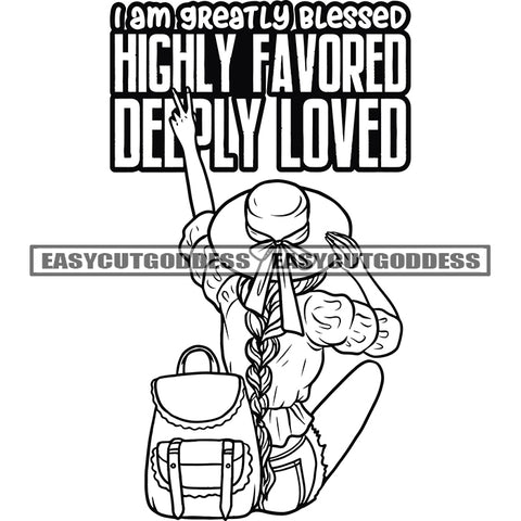 I Am Greatly Blessed Highly Favored Deeply Loved Quote Peach Hand Sign Afro Woman Sitting Pose School Bag On Back Side Long Hairstyle Holding Hat Vector BW Artwork Design Element SVG JPG PNG Vector Clipart Cricut Silhouette Cut Cutting