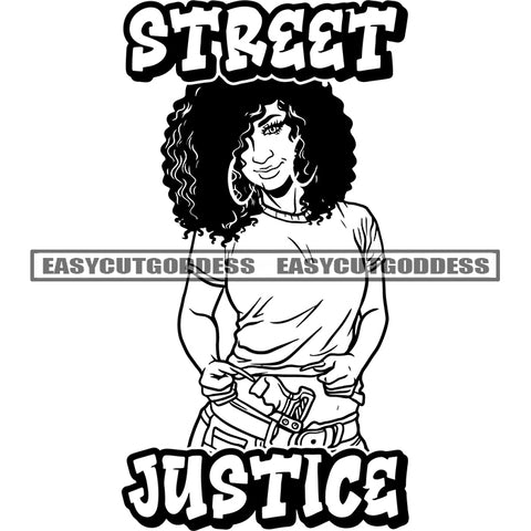 Street Justice Quote African American Woman Standing Wearing Hoop Earing Curly Hairstyle Black And White Artwork SVG JPG PNG Vector Clipart Cricut Silhouette Cut Cutting