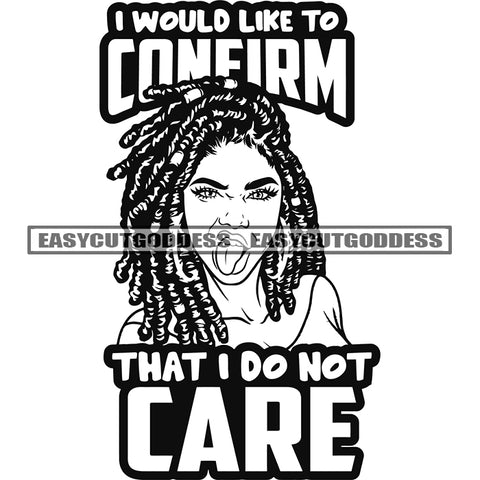 I Would Like To Confirm That I Do Not Care Quote African American Woman Wearing Sunglasses And Hoop Earing Afro Hairstyle Afro Woman Long Nail Vector Design Element Black And White Artwork SVG JPG PNG Vector Clipart Cricut Silhouette Cut Cutting