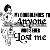 MY Condolences To Anyone Who's Ever Lost Me Quote African American Sexy Woman Standing And Holding Hand Bag Afro Hairstyle Vector Smile Face Sexy Body Model Pose Artwork SVG JPG PNG Vector Clipart Cricut Silhouette Cut Cutting