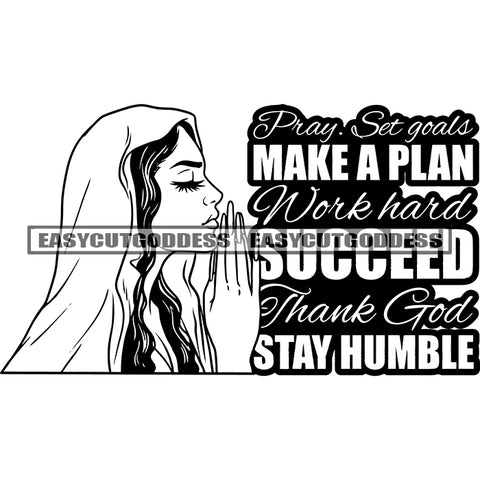 Pray Set Gods Make A Plan Work Hard Succeed Thank God Stay Humble Quote African American Woman Hard Praying Hand Woman Side Face Design Element Long Nail Artwork SVG JPG PNG Vector Clipart Cricut Silhouette Cut Cutting