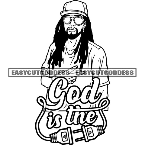 God Is The Quote Afro Man Gangster Man Waring Cap And Sunglass Locus Hairstyle Vector Angry Face Design Element Electricity Plug SVG JPG PNG Vector Clipart Cricut Silhouette Cut Cutting