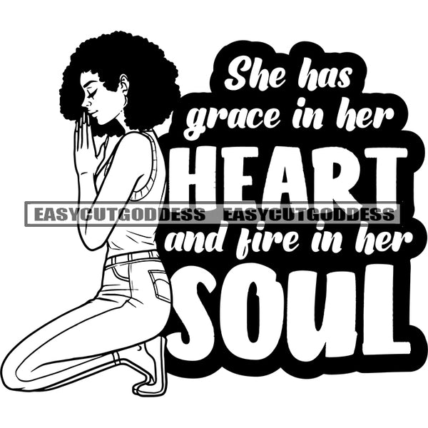 She Has Grace In Her Heart And Fire In Her Soul Quote Happy Face Hard Praying Hand Afro Woman Sitting Pose Afro Short Hairstyle Mediation Time SVG JPG PNG Vector Clipart Cricut Silhouette Cut Cutting