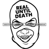 Real Until Death Quote African American Young Man Wearing Musk Smile Face Design Element Black And White Artwork White Background SVG JPG PNG Vector Clipart Cricut Silhouette Cut Cutting