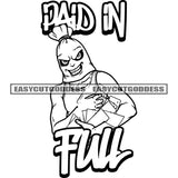 Paid In Full Quote Funny Cartoon Character Holding Lot Of Money Bundle Smile Face Wearing Chain Cartoon Head Money Bag Design Element SVG JPG PNG Vector Clipart Cricut Silhouette Cut Cutting