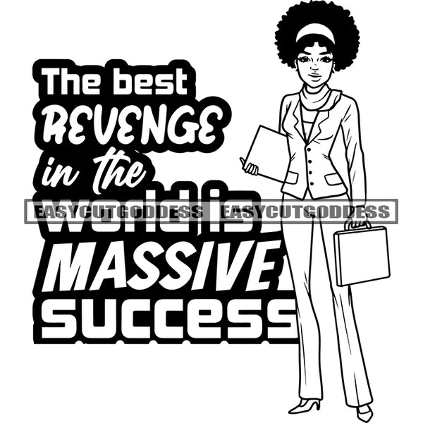 The Best Revenge In The World Is Massive Success Quote Afro Business Woman Holding File Book An Briefcase Afro Hairstyle Wearing Coat And Hairband Design Element BW SVG JPG PNG Vector Clipart Cricut Silhouette Cut Cutting