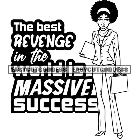 The Best Revenge In The World Is Massive Success Quote Afro Business Woman Holding File Book An Briefcase Afro Hairstyle Wearing Coat And Hairband Design Element BW SVG JPG PNG Vector Clipart Cricut Silhouette Cut Cutting