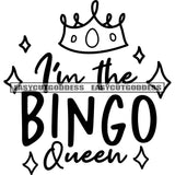 I'm The Bingo Queen Quote Crown On Text Head Black And White Artwork Silhouette Design Element SVG JPG PNG Vector Clipart Cricut Silhouette Cut Cutting