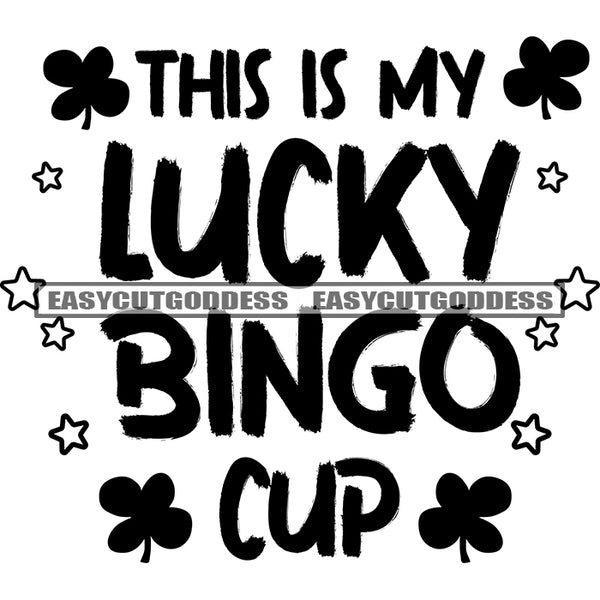 This Is My Lucky Bingo Cup Quote Black And White Star Artwork Silhouette Design Element SVG JPG PNG Vector Clipart Cricut Silhouette Cut Cutting