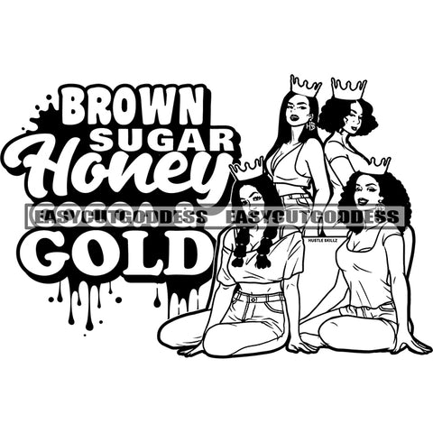 Brown Sugar Honey Good Gold Quote Color Dripping African American Woman Sitting Pose Afro Hairstyle Crown On Head Vector BW Artwork Sexy Dress SVG JPG PNG Vector Clipart Cricut Silhouette Cut Cutting