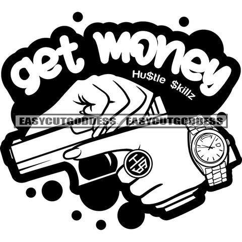 Get Money Quote Woman Hand Holding Gun Wearing Watch African American Woman Hand Design Element Vector BW Artwork SVG JPG PNG Vector Clipart Cricut Silhouette Cut Cutting