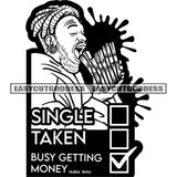 Single Take Busy Getting Money Quote African American Gangster Man Eating Lot Of Money Bundle Design Element BW Artwork Locus Hairstyle SVG JPG PNG Vector Clipart Cricut Silhouette Cut Cutting