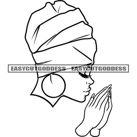 Hard Praying Hand Black And White Artwork African American Woman Wearing Head Scarf And Hoop Earing Design Element Side Face Look Artwork SVG JPG PNG Vector Clipart Cricut Silhouette Cut Cutting