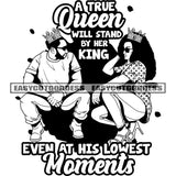 A True Queen Will Stand By Her King Even At His Lowest Moments Quote African American Couple Sitting Pose Wearing Sunglasses Crown On Head Side Face BW Artwork SVG JPG PNG Vector Clipart Cricut Silhouette Cut Cutting