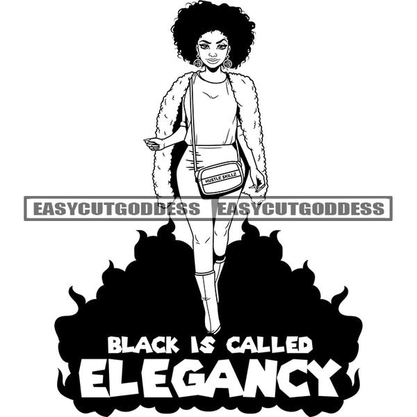 Black Is Called Elegancy Quote African American Beautiful Woman Walking And Holding Bag Design Element BW Artwork Afro Hairstyle SVG JPG PNG Vector Clipart Cricut Silhouette Cut Cutting