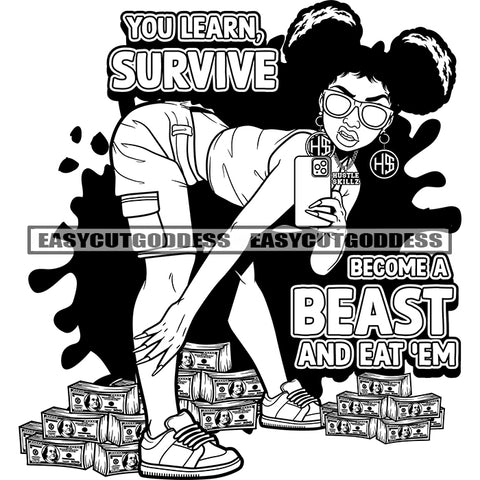 Your Learn Survive Become A Beast And Eat'em  African American Woman Wearing Sunglass Puffy Hairstyle Hand Holding Phone Vector BW Artwork SVG JPG PNG Vector Clipart Cricut Silhouette Cut Cutting