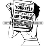 Believe In Yourself And You Will Be Unstoppable Quote African American Woman Hand Holding Newspaper And Reading Design Element Afro Hairstyle Long Nail BW Artwork SVG JPG PNG Vector Clipart Cricut Silhouette Cut Cutting