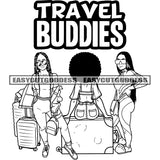 Travel Buddies Quote Travel Girls Squad Standing Smile Face Wearing Sunglass And Afro Hairstyle Black And White Artwork Travel Bag On Side SVG JPG PNG Vector Clipart Cricut Silhouette Cut Cutting