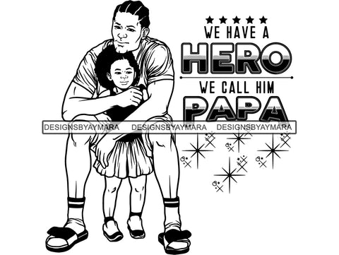 Father's Day Dad Papi Papa My Hero True Love Man Kids Son Daughter Family Together .SVG .PNG .JPG .EPS Vector Clipart  Silhouette Cutting Cut Cricut