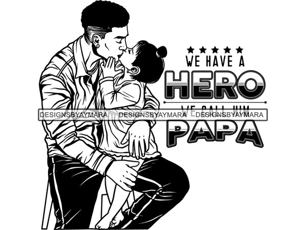 Father's Day Dad Papi Papa My Hero True Love Man Kids Son Daughter Family Together .SVG .PNG .JPG .EPS Vector Clipart  Silhouette Cutting Cut Cricut