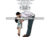 Father's Day Dad Papi Papa My Hero True Love Man Kids Son Daughter Family Together .PNG .JPG .SVG .Vector Clipart Perfect For Printing Not For Cutting