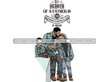 Father's Day Dad Papi Papa My Hero True Love Man Kids Son Daughter Family Together .PNG .JPG .SVG .Vector Clipart Perfect For Printing Not For Cutting