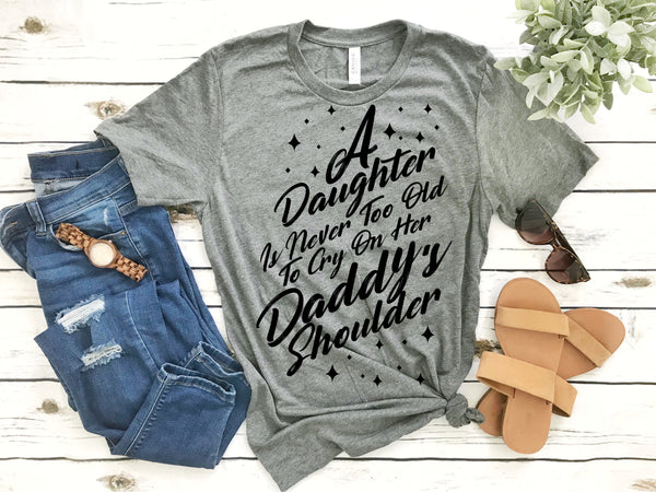 A Daughter Is Never To Old Father's Day Quotes SVG