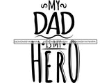 My Dad Is My Hero Father's Day Quotes SVG