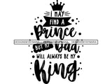 I May Find A Prince Father's Day Quotes SVG