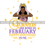 February Birthday Queen SVG Cutting Files For Cricut and More.