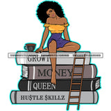 Grown Money Queen Quote Afro Woman Sitting On Book With Coffee Mug Vector Afro Hair Style White Background Beautiful Face SVG JPG PNG Vector Clipart Cricut Cutting Files