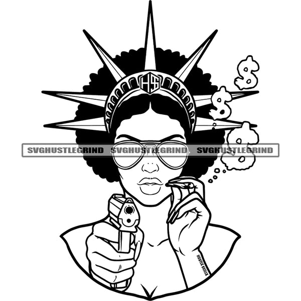 Statue Of Liberty Melanin Woman Smoking Black And White BW Vector Holding Gun Pistol Smoke Dollar Sign Design Element Crown On Head Afro Hairstyle SVG JPG PNG Vector Clipart Cricut Cutting Files