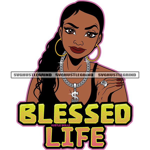 Blessed Life Color Quote African Woman Face Design Element Dimond Chain Wearing Vector Long Hair Sexy Girl White Background SVG JPG PNG Vector Clipart Cricut Cutting Files