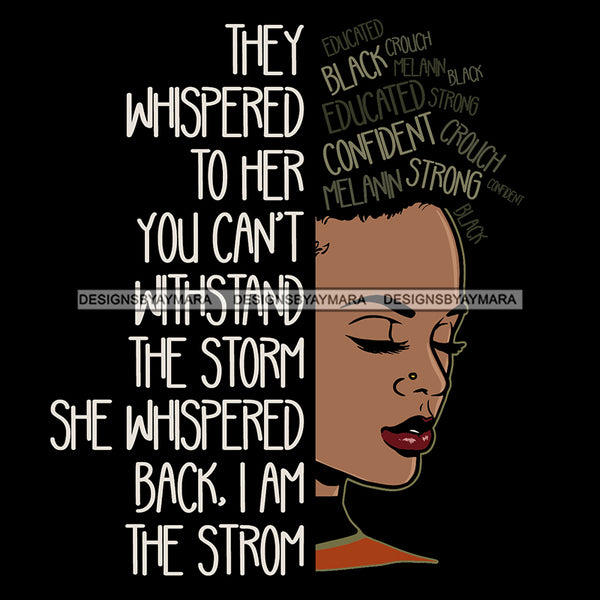 Black Woman They Whispered To Her You Can't Withstand The Storm SVG JPG PNG Vector Clipart Cricut Silhouette Cut Cutting