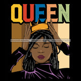 Black Queen In Locs Holding Her Crown SVG JPG PNG Vector Clipart Cricut Silhouette Cut Cutting
