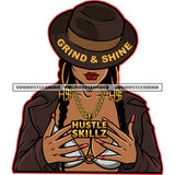 Grind And Shine Quote African Woman Wearing Hat No Eyes Vector Long Nail Sexy Pose Curly Hair Design Element White Background SVG JPG PNG Vector Clipart Cricut Cutting Files