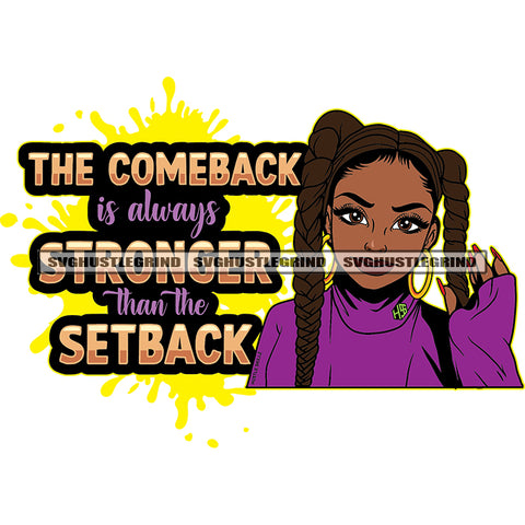 The Comeback Is Always Stronger Than The Setback Quote Melanin Woman Curly Hair Style With Long Nail Design Element White Background Vector SVG JPG PNG Vector Clipart Cricut Cutting Files