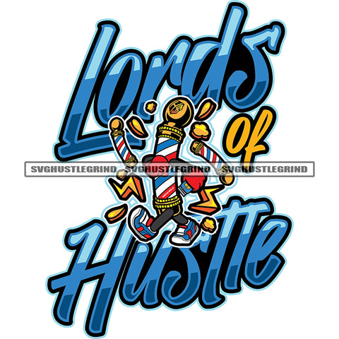 Lords Of Hustle Color Quote Bitcoin Toffee Design Element Barber Pole Color Body White Background Symbol SVG JPG PNG Vector Clipart Cricut Cutting Files