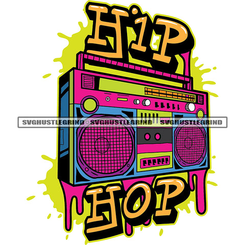Hip Hop Color Quote Music Box Color Design Element Color Dripping Music Hand Box Bright Colored Rap Canvas White Background SVG JPG PNG Vector Clipart Cricut Cutting Files