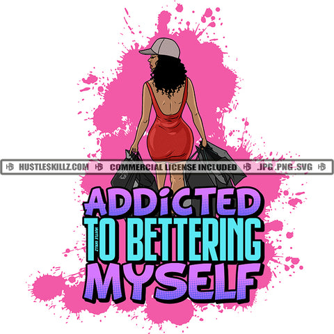 I'm Addicted To Bettering Myself Black Woman Shopping Bags Baseball Cap Hat Red Dress Pink Splash Hustle Skillz JPG PNG  Clipart Cricut Silhouette Cut Cutting