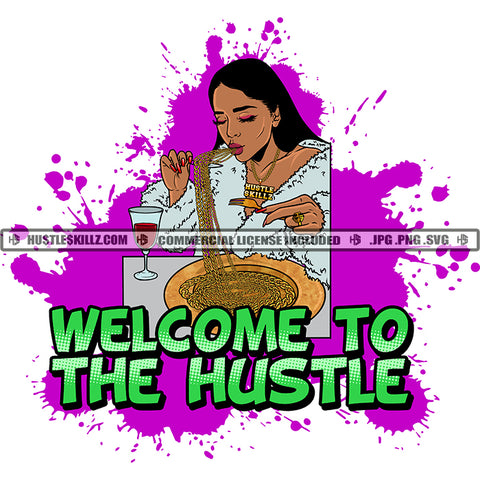 Welcome To The Hustle Quote Color Vector African American Woman Eating Noodles Melanin Girl Sitting Design Element Magic Ski Mask Gangster SVG JPG PNG Vector Clipart Cricut Cutting Files