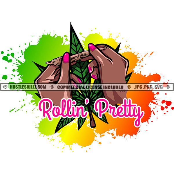 Rollin Pretty Black Woman Hands Rolling Cigar Blunt Weed Leaves Hustle Skillz JPG PNG  Clipart Cricut Silhouette Cut Cutting