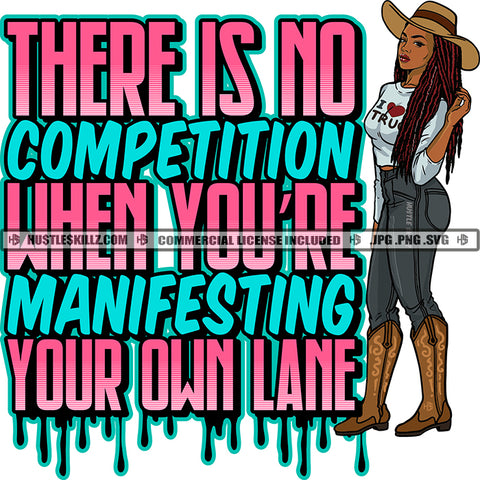There Is No Competition When You're Manifesting Your Own Lane Quote Color Vector African American Cowboy Woman Standing Design Element Melanin Beautiful Woman Wearing Cap Ski SVG JPG PNG Vector Clipart Cricut Cutting Files