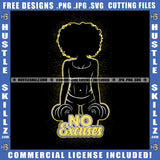 No Excuses Quote Color Vector African American Woman Silhouette Design Element Nubian Woman Dumbbell On Hand Hustler Hustling SVG JPG PNG Vector Clipart Cricut Cutting Files