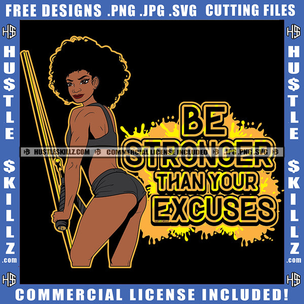 Be Stronger Than Your Excuses Quote Color Vector African American Sexy Woman Curly Hair Design Element Nubian Fitness Woman Workout Gym Bikini Hustler Hustling SVG JPG PNG Vector Clipart Cricut Cutting Files